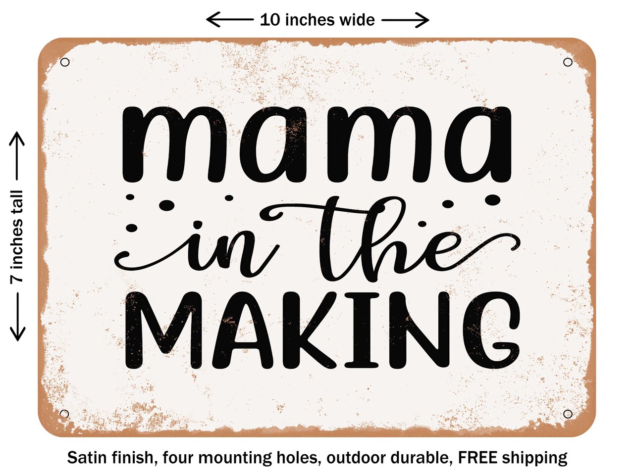 DECORATIVE METAL SIGN - Mama In the Making - 2 - Vintage Rusty Look
